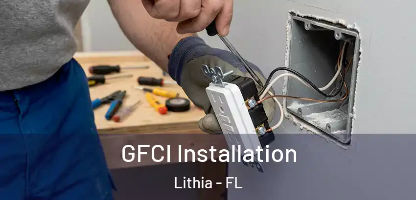  GFCI Installation Lithia - FL