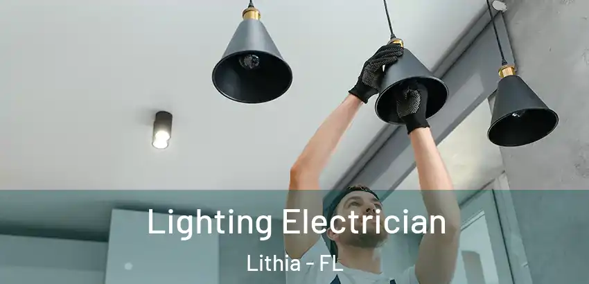 Lighting Electrician Lithia - FL
