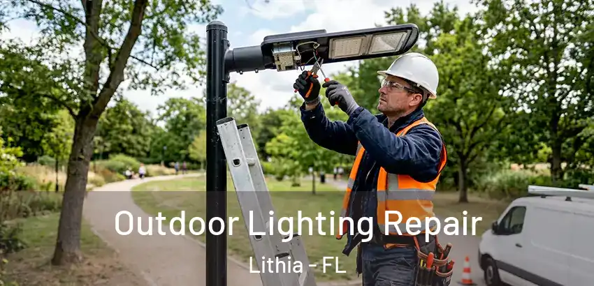 Outdoor Lighting Repair Lithia - FL